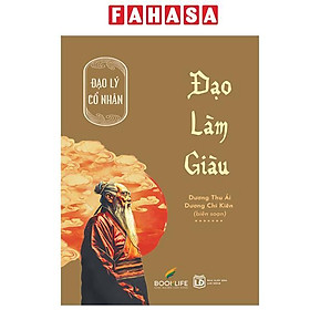 Sách - Đạo Lý Cổ Nhân - Đạo Làm Giàu