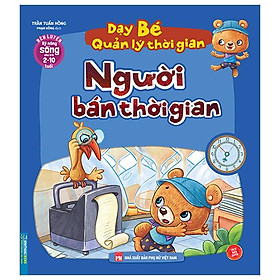 Rèn Luyện Kỹ Năng Sống Cho Trẻ 2-10 Tuổi - Dạy Bé Quản Lý Thời Gian - Người Bán Thời Gian