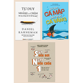 Combo 3 Cuốn Sách Giúp Bạn Phát Triển Tư Duy :Tư Duy Nhanh Và Chậm + Tư Duy Cá Mập - Suy Nghĩ Cá Vàng + Suy Đến Nơi Nghĩ Đến 1 Chốn