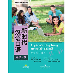 Sách Luyện Nói Tiếng Trung Trong Thời Đại Mới