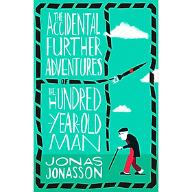 Hình ảnh Sách Ngoại Văn - The Accidental Further Adventures of the Hundred-Year-Old Man