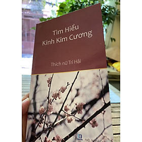 Tìm hiểu Kinh Kim Cang - Ni sư Trí Hải (Sách Kèm Quà Tặng)