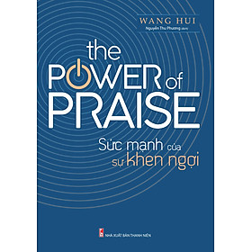 Sức Mạnh Của Sự Khen Ngợi