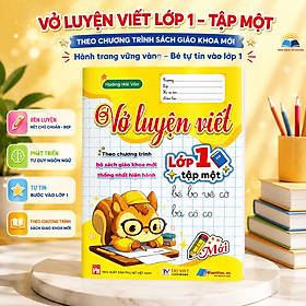 Sách - Vở Luyện Viết Lớp 1 Theo Chương Trình Sách Giáo Khoa Mới