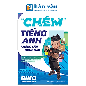 “Chém" Tiếng Anh Không Cần Động Não - Tặng Kèm Bộ Video Luyện Nghe-Nói + Sổ Học Từ Vựng