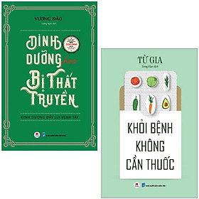 Combo Sách Dinh Dưỡng Học Bị Thất Truyền + Khỏi Bệnh Không Cần Thuốc (Bộ 2 Cuốn)