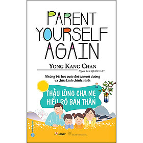 Sách Thấu Lòng Cha Mẹ - Hiểu Rõ Bản Thân