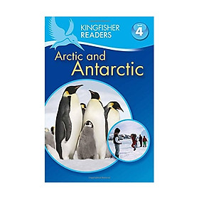 Kingfisher Readers Level 4: Arctic And Antarctic