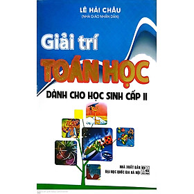 Sách - Giải trí Toán học dành cho học sinh cấp II