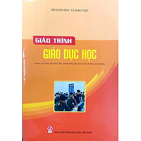 Giáo trình Giáo dục học (Dùng cho đào tạo giáo viên, giảng viên giáo dục quốc phòng – an ninh)