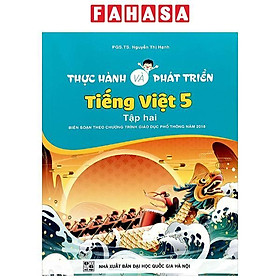 Sách - Thực Hành Và Phát Triển Tiếng Việt 5 - Tập 2 (Biên Soạn Theo Chương Trình GDPT 2018)