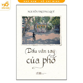 Sách - Dấu vân tay của phố (Nguyễn Trương Quý) (Nhã Nam HCM)