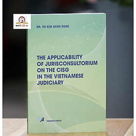 Applicability of jurisconsultorium on the CISG in the Vietnamese judiciary - Nhà Sách Dân Hiền