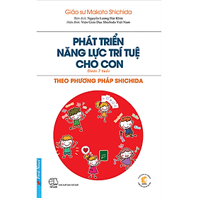 Phát Triển Năng Lực Trí Tuệ Cho Con Dưới 7 Tuổi Theo Phương Pháp Shichida _FN