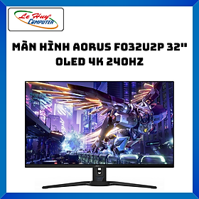 Màn Hình AORUS FO32U2P 32" OLED 4K 240Hz - Hàng Chính Hãng
