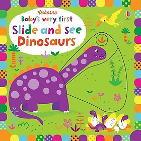 Usborne Baby's Very First Slide and See Dinosaurs