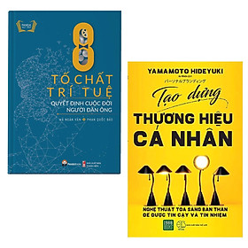 Combo Sách Kỹ Năng Sống - Kỹ Năng Làm Việc: 8 Tố Chất Trí Tuệ Quyết Định Cuộc Đời Người Đàn Ông + Tạo Dựng Thương Hiệu Cá Nhân (Những cuốn sách giúp nhận thức, lý giải và nâng cao năng lực bản thân, trở thành người thành đạt trong xã hội)