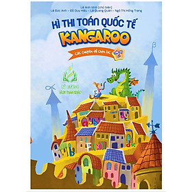 Sách - Kì Thi Toán Quốc Tế Kangaroo - Các chuyên đề chọn lọc - Cấp độ 6 (HA)