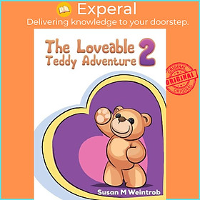 Sách - The Loveable Teddy Adventure 2 by Susan M Weintrob (UK edition, paperback)