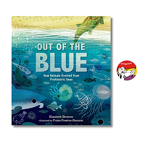 Out of the Blue: How Animals Evolved from Prehistoric Seas by Elizabeth Shreeve - Walker Books Ltd