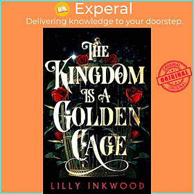 Sách - The Kingdom is a Golden Cage by Lilly Inkwood (UK edition, paperback)