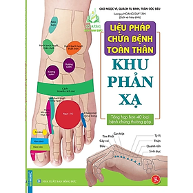 Liệu Pháp Chữa Bệnh Toàn Thân - Khu Phản Xạ _MT