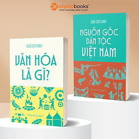 Combo 2 Cuốn: Văn Hóa Là Gì? + Nguồn Gốc Dân Tộc Việt Nam - Đào Duy Anh - Omega Plus - 