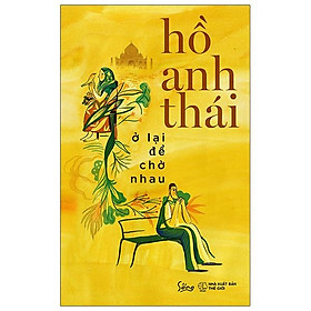 Sách Ở Lại Để Chờ Nhau