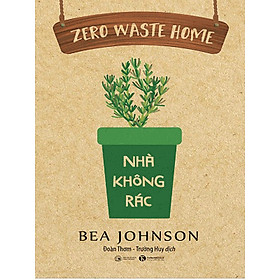 Zero Waste Home: Nhà Không Rác