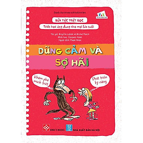 Sách Bữa Tiệc Triết Học - Dũng Cảm Và Sợ Hãi