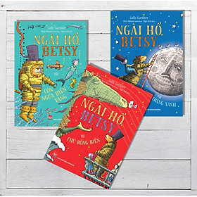 Combo 3 cuốn truyện hay cho thiếu nhi: Ngài hổ và Betsy (NXB Kim Đồng)
