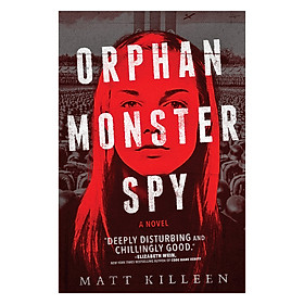 [Download Sách] Orphan Monster Spy