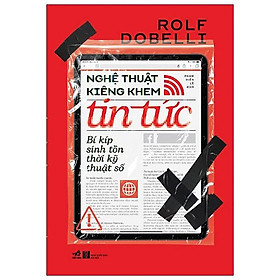 Sách Nghệ Thuật Kiêng Khem Tin Tức - Bí Kíp Sinh Tồn Thời Kỹ Thuật Số