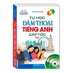 Tự Học Đàm Thoại Tiếng Anh Cấp Tốc Tập 1 (Tái Bản Kèm CD)