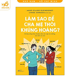 Sách - Làm sao để cha mẹ thôi khủng hoảng? - Bí kíp sống hòa thuận cho các vợ chồng sau khi có con (Nhã Nam HCM)