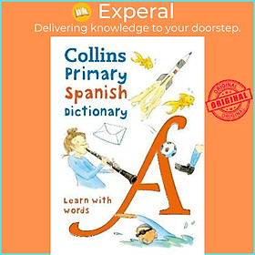 Sách - Primary Spanish Dictionary : Illustrated Dictionary for Ages 7+ by Collins Dictionaries (UK edition, paperback)