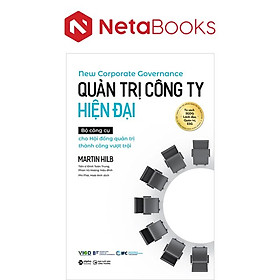 Quản Trị Công Ty Hiện Đại - Bộ Công Cụ Cho Hội Đồng Quản Trị Thành Công Vượt Trội