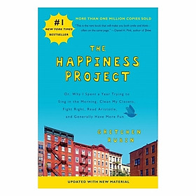 Hình ảnh The Happiness Project: Or, Why I Spent A Year Trying To Sing In The Morning, Clean My Closets, Fight Right, Read Aristotle, And Generally Have More Fun