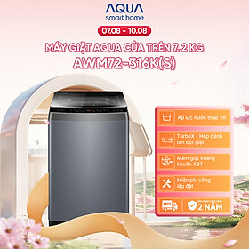 Máy giặt Aqua 7.2 kg AWM72-316K(S) - Bảo hành 2 năm - Hỗ trợ lắp đặt - Hàng chính hãng