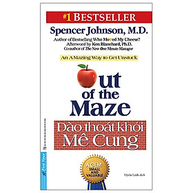 Đào Thoát Khỏi Mê Cung - Spencer Fohnson, M.D