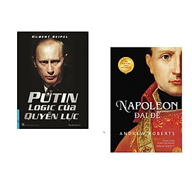 Combo 2 cuốn sách: Putin Logic Của Quyền Lực + Napoleon Đại Đế