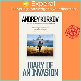 Sách - Diary of an Invasion : The Russian Invasion of Ukraine by Andrey Kurkov (UK edition, hardcover)