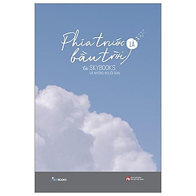 Phía Trước Là Bầu Trời - Bản Đặc Biệt - Skybooks