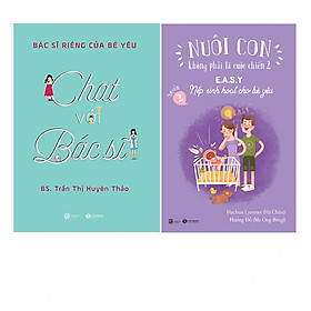 [Download Sách] Combo Nuôi Con Không Phải Là Cuộc Chiến - Nếp Sinh Hoạt Cho Bé Yêu + Bác Sĩ Riêng Của Bé Yêu - Chat Với Bác Sĩ