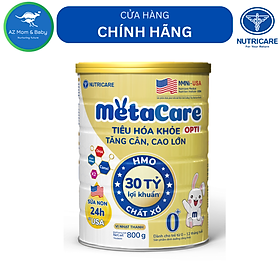 Sữa Nutricare Metacare OPTI 0+ 800g - Tiêu hoá khoẻ, tăng cân cao lớn