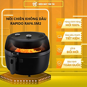 Nồi chiên không dầu Rapido RAF6.5M2 - 1800W (6.5L, Chính hãng)