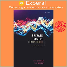 Sách - Private Equity Demystified : An Explanatory Guide by John Gilligan (UK edition, paperback)