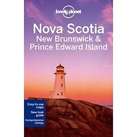 Lonely Planet: Nova Scotia New Brunswick & Prince Edward Island (Travel Guide)