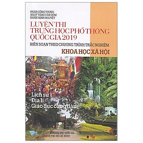 Sách Luyện Thi Trung Học Phổ Thông Quốc Gia 2019 - Khoa Học Xã Hội