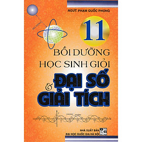 [Download Sách] BỒI DƯỠNG ĐẠI SỐ VÀ GIẢI TÍCH 11 